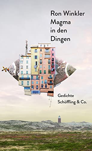 Magma in den Dingen: Gedichte von Schöffling