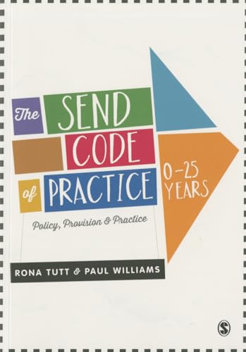 The Send Code of Practice 0-25 Years: Policy, Provision and Practice von Sage Publications