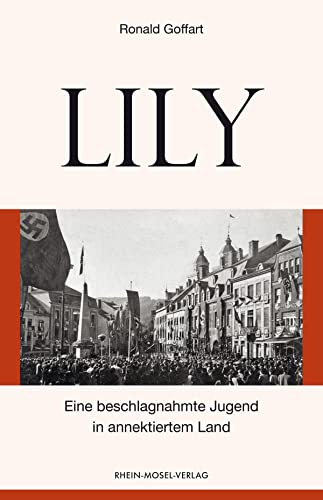 Lily: Eine beschlagnahmte Jugend in annektiertem Land