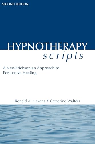 Hypnotherapy Scripts: A Neo-Ericksonian Approach to Persuasive Healing von Routledge