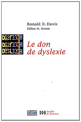 Le don de dyslexie: Et si ceux qui n'arrivent pas à lire étaient en fait très intelligents Le don de dyslexie: Et si ceux qui n'arrivent pas à lire étaient en fait très intelligents von Desclée De Brouwer