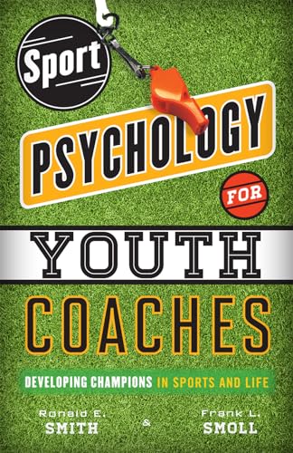 Sport Psychology for Youth Coaches: Developing Champions in Sports and Life von Rowman & Littlefield Publishers
