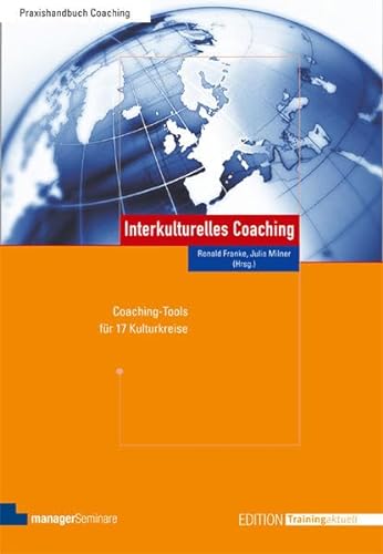 Interkulturelles Coaching: Coaching-Tools für 17 Kulturkreise (Edition Training aktuell) von managerSeminare Verlags GmbH