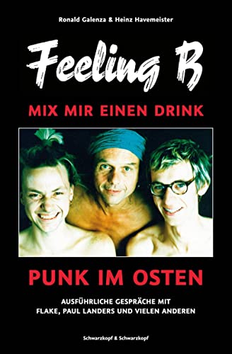 Feeling B - Mix mir einen Drink: Punk im Osten