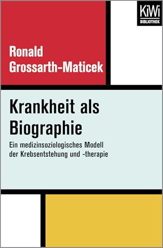 Krankheit als Biographie: Ein medizinsoziologisches Modell der Krebsentstehung und -therapie