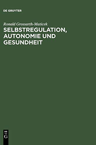 Selbstregulation, Autonomie und Gesundheit: Krankheitsfaktoren und soziale Gesundheitsressourcen im sozio-psycho-biologischen System Selbstregulation, Autonomie und Gesundheit: Krankheitsfaktoren und soziale Gesundheitsressourcen im sozio-psycho-biologischen System