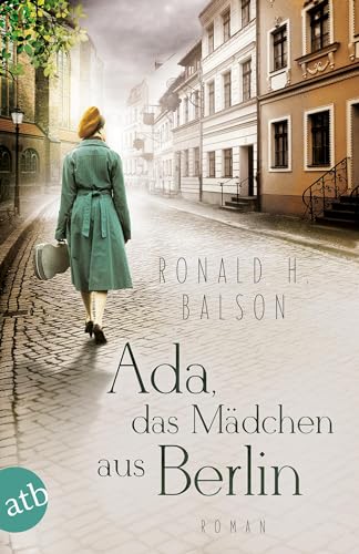Ada, das Mädchen aus Berlin: Roman (Liam Taggart und Catherine Lockhart, Band 3)