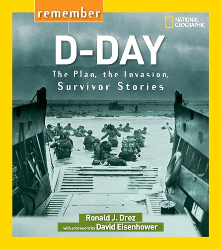 Remember D-Day: The Plan, the Invasion, Survivor Stories von National Geographic