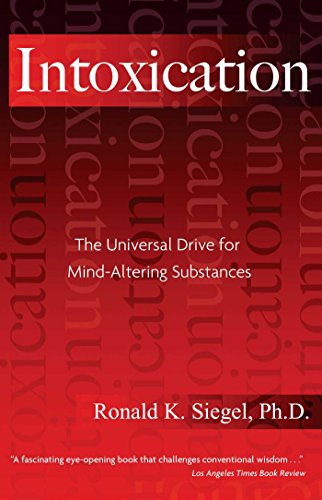 Intoxication: The Universal Drive for Mind-Altering Substances von Park Street Press