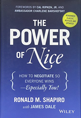 The Power of Nice: How to Negotiate So Everyone Wins - Especially You!