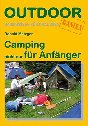 Camping nicht nur für Anfänger (Basiswissen für draußen) von Stein (Conrad)