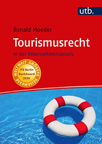 Tourismusrecht: in der Unternehmenspraxis