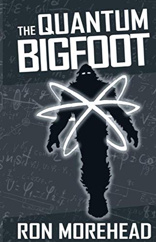 The Quantum Bigfoot: Bringing Science and Spirituality Together von Sierra Sounds