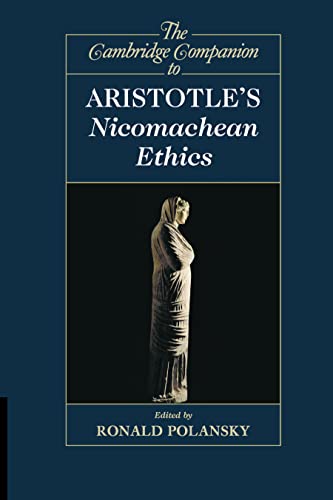 The Cambridge Companion to Aristotle's Nicomachean Ethics (Cambridge Companions to Philosophy)