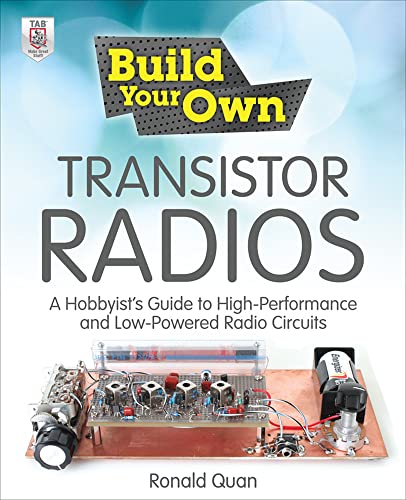 Build Your Own Transistor Radios: A Hobbyist's Guide to High-Performance and Low-Powered Radio Circuits von McGraw-Hill Education Tab