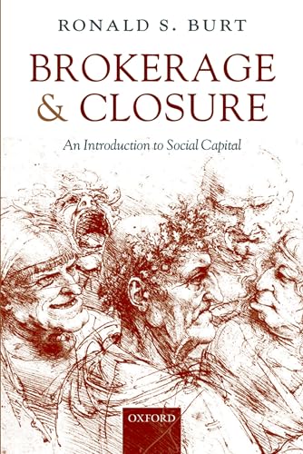 Brokerage and Closure: An Introduction to Social Capital (Clarendon Lectures in Management Studies) von Oxford University Press