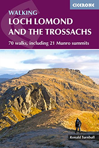 Walking Loch Lomond and the Trossachs: 70 walks, including 21 Munro summits (Cicerone guidebooks)