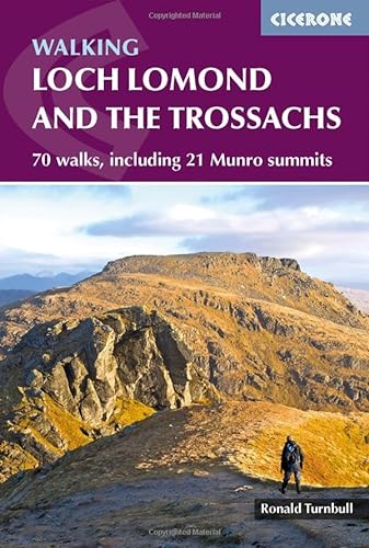 Walking Loch Lomond and the Trossachs: 70 walks, including 21 Munro summits (Cicerone guidebooks)