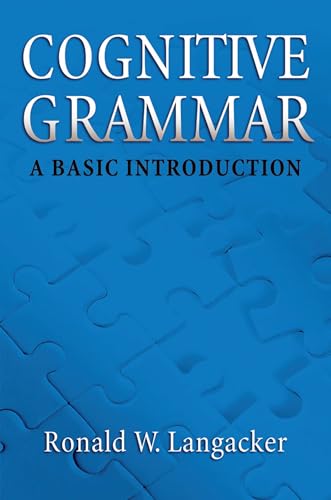 Cognitive Grammar: A Basic Introduction: An Introduction von OUP USA