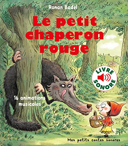 Mes petits contes sonores/Le petit chaperon rouge: 16 animations musicales
