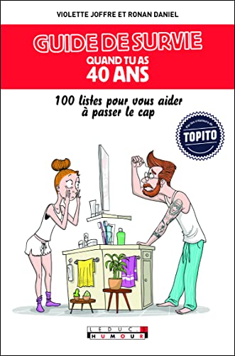 Guide de survie quand tu as 40 ans: 100 listes pour vous aider à passer le cap von LEDUC.S HUMOUR