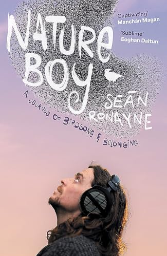 Nature Boy: A journey of birdsong and belonging von Hachette Books Ireland