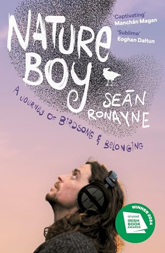 Nature Boy: A journey of birdsong and belonging von Hachette Books Ireland