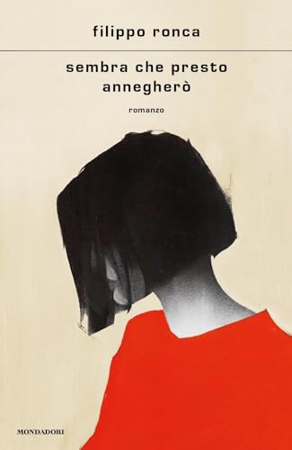 Sembra che presto annegherò (Scrittori italiani e stranieri) von Mondadori