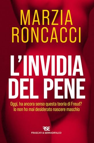 L'invidia del pene. Oggi, ha ancora senso questa teoria di Freud? Io non ho mai desiderato nascere maschio L'invidia del pene. Oggi, ha ancora senso questa teoria di Freud? Io non ho mai desiderato nascere maschio von Frascati & Serradifalco
