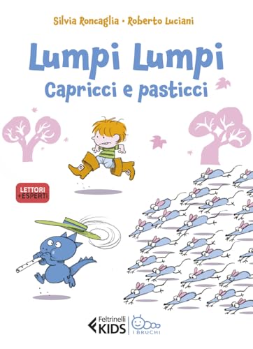 Capricci e pasticci. Lumpi Lumpi (Feltrinelli kids. I bruchi) von Feltrinelli