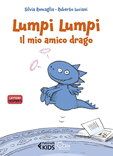 Lumpi Lumpi, il mio amico drago (Feltrinelli kids) von Feltrinelli