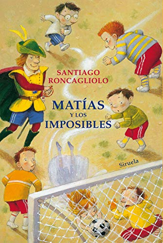 Matías y los imposibles (Las Tres Edades, Band 288)