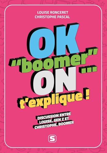 OK boomer... on t'explique !: Discussion entre Louise, Gen Z, et Christophe, Boomer OK boomer... on t'explique !: Discussion entre Louise, Gen Z, et Christophe, Boomer von STUDYRAMA