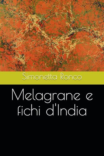 Melagrane e fichi d'India von Independently published