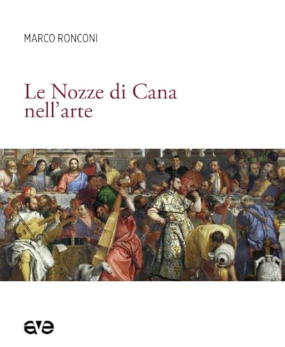 Le Nozze di Cana nell'arte (Imago) von AVE