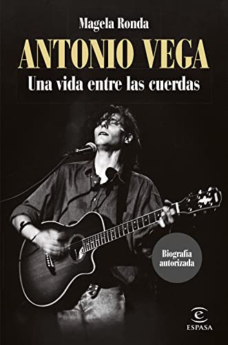 Antonio Vega. Una vida entre las cuerdas (NO FICCIÓN)