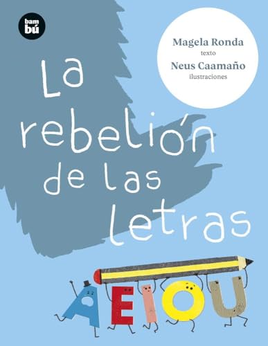 La rebelión de las letras (Primeros Lectores, Band 35) von Editorial Bambú