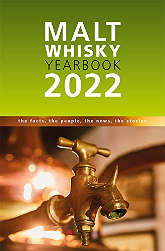 Malt Whisky Yearbook 2022: The Facts, the People, the News, the Stories von MagDig Media Ltd