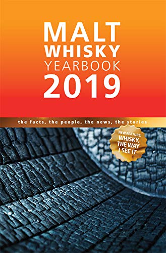 Malt Wiskey Yearbook 2019 (Malt Whisky Yearbook: The Facts, The People, The News, The Stories)