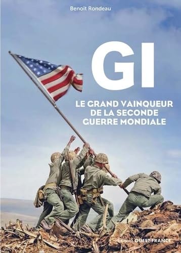GI, le grand vainqueur de la Seconde Guerre mondiale von OUEST FRANCE