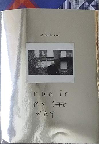 Helene Delprat - i did it my way von FAGE
