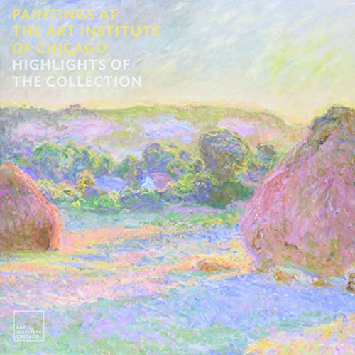 Paintings at the Art Institute of Chicago: Highlights of the Collection (Elgar EU Energy Law series) von Art Institute of Chicago