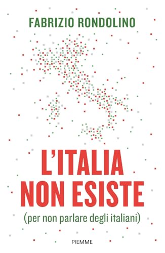 L'Italia non esiste (per non parlare degli italiani) (Saggi PM) von Piemme