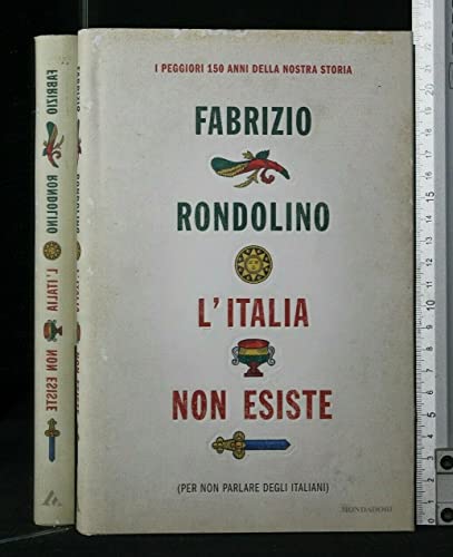 L'Italia non esiste (per non parlare degli italiani) von Mondadori