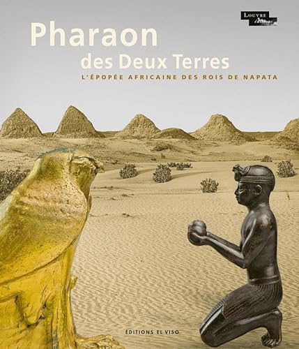 Pharaon des Deux Terres - L'épopée africaine des Rois de Napata von EL VISO