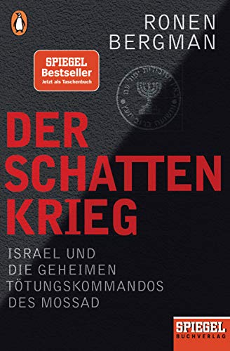 Der Schattenkrieg: Israel und die geheimen Tötungskommandos des Mossad - Ein SPIEGEL-Buch von PENGUIN VERLAG