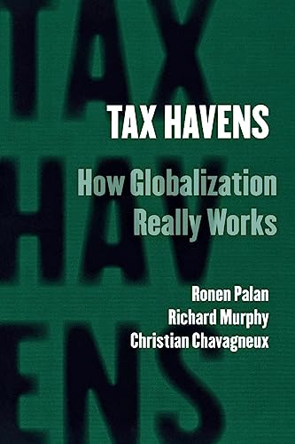 Tax Havens: How Globalization Really Works (Cornell Studies in Money) von Cornell University Press