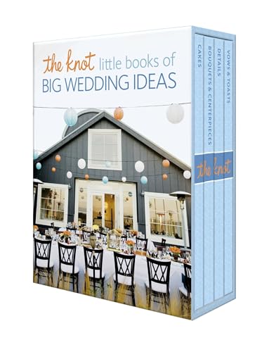The Knot Little Books of Big Wedding Ideas: Cakes; Bouquets & Centerpieces; Vows & Toasts; and Details von CROWN