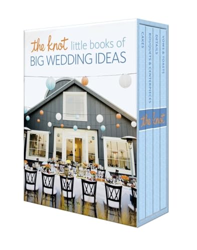 The Knot Little Books of Big Wedding Ideas: Cakes; Bouquets & Centerpieces; Vows & Toasts; and Details The Knot Little Books of Big Wedding Ideas: Cakes; Bouquets & Centerpieces; Vows & Toasts; and Details