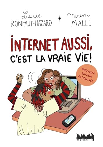 Internet aussi, c'est la vraie vie ! (Nouvelle édition actualisée) von VILLE BRULE